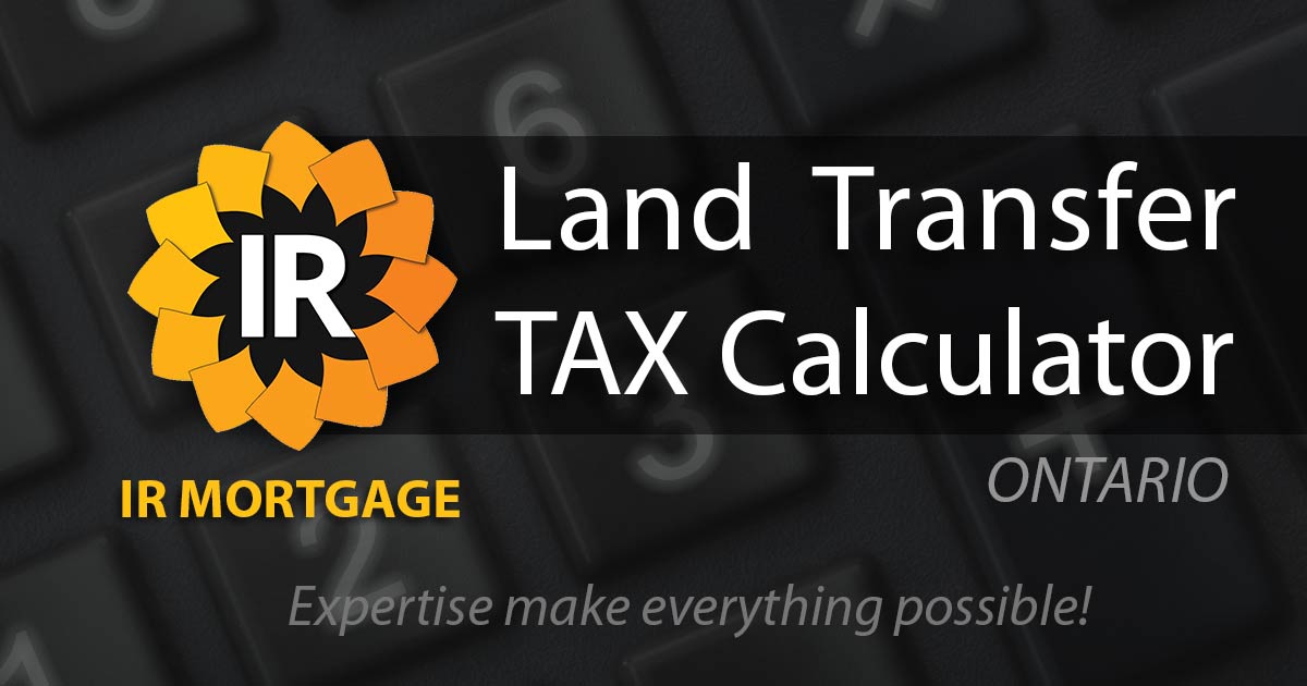 Land Transfer Tax Calculator Ontario IR Mortgage